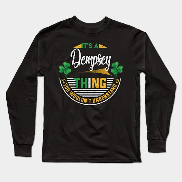 It's A Dempsey Thing You Wouldn't Understand Long Sleeve T-Shirt by Cave Store